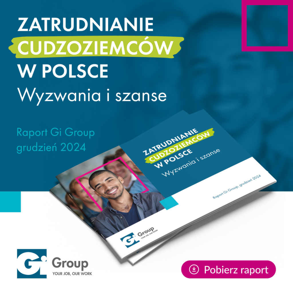 Raport „Zatrudnianie cudzoziemców w Polsce. Wyzwania i szanse” Gi Group