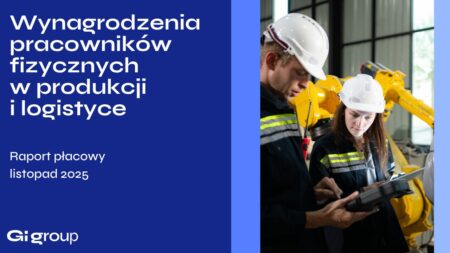 raport Wynagrodzenia pracowników fizycznych w produkcji i logistyce 2025