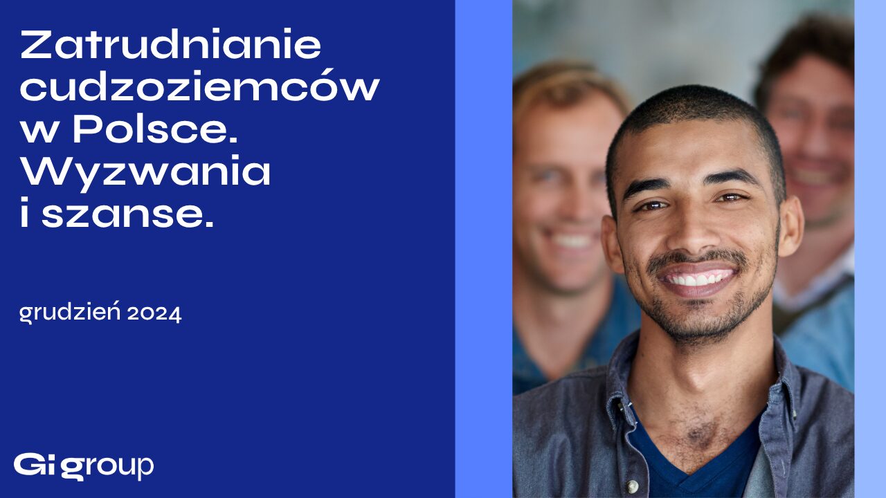 raport Zatrudnianie cudzoziemców w Polsce. Wyzwania i szanse.